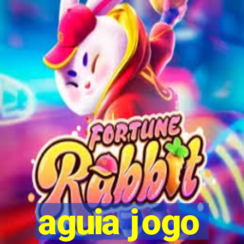 aguia jogo